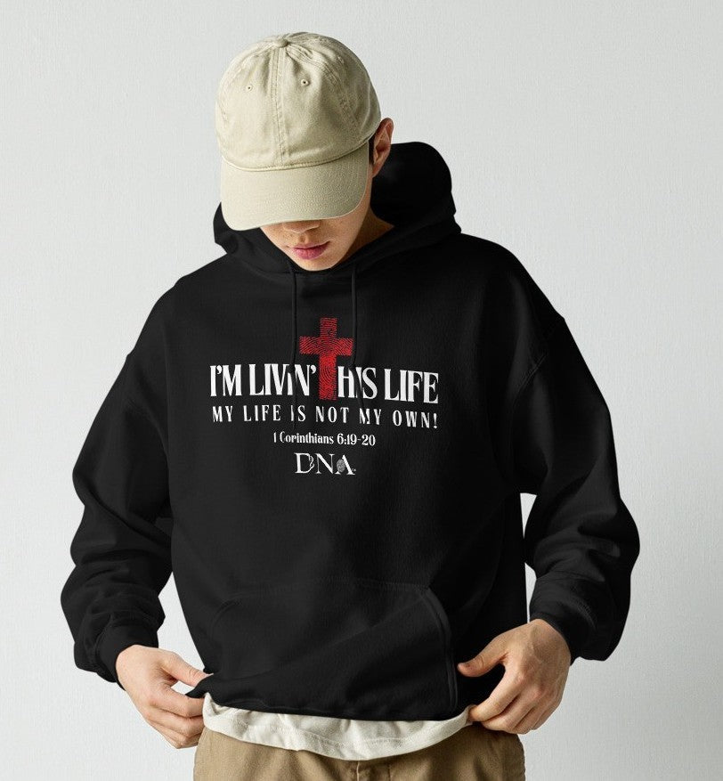 I'M LIVIN' THIS LIFE Black Unisex Hoodie - divinenatureapparel