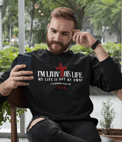 I'M LIVIN' THIS LIFE Crewneck Sweatshirt - Black - divinenatureapparel