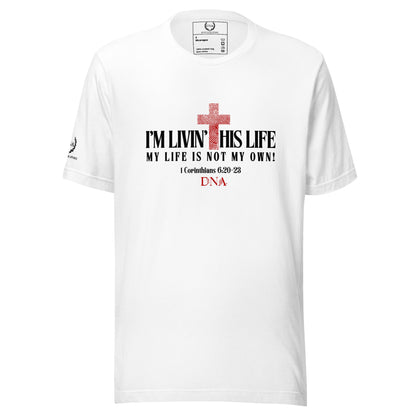 I'M LIVIN' THIS LIFE - White Unisex T-shirt - divinenatureapparel